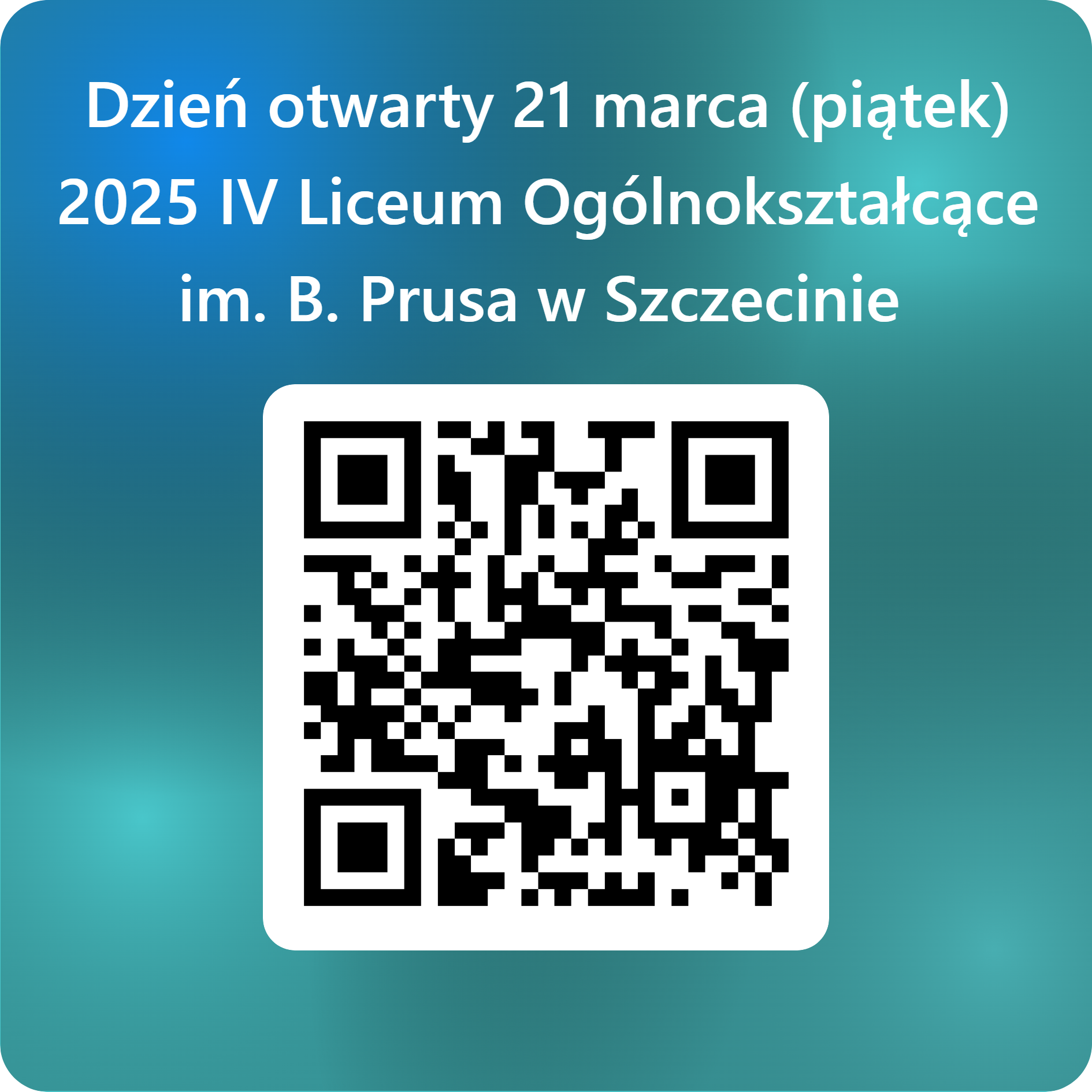 QRCode for Dzień otwarty 21 marca (piątek) 2025_IV Liceum Ogólnokształcące_im. B. Prusa w Szczecinie (1).png